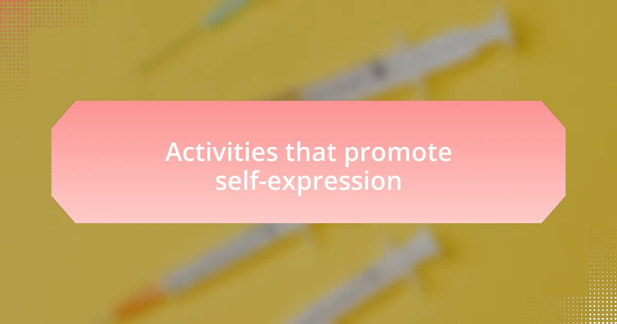 Activities that promote self-expression