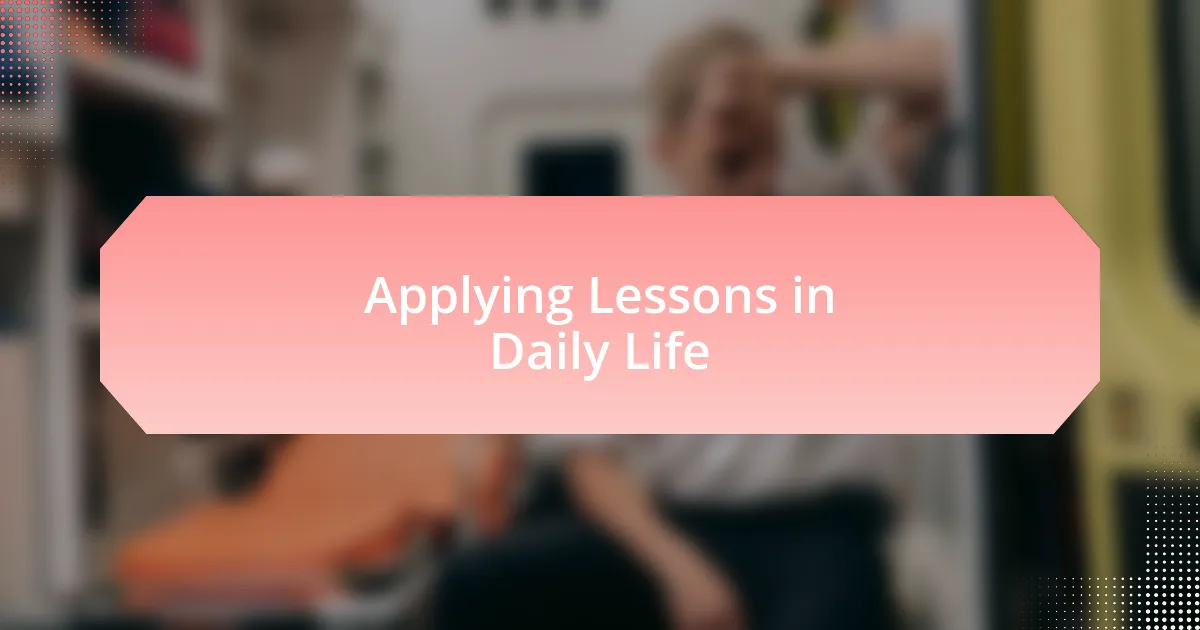 Applying Lessons in Daily Life