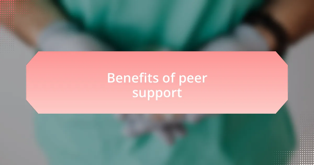 Benefits of peer support