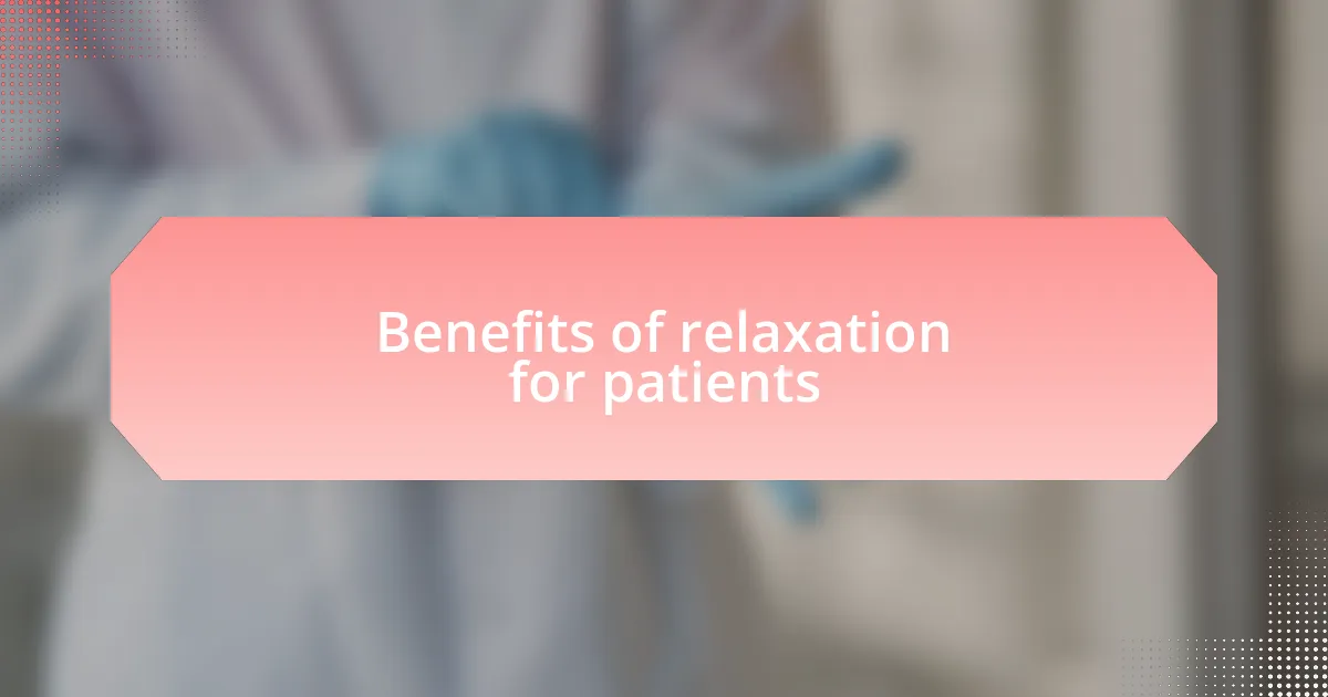 Benefits of relaxation for patients