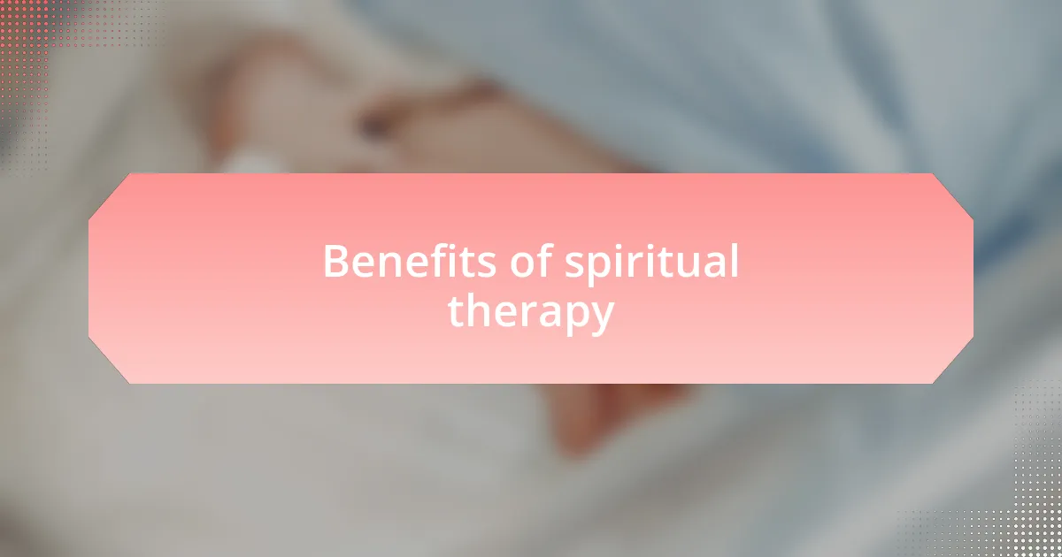 Benefits of spiritual therapy