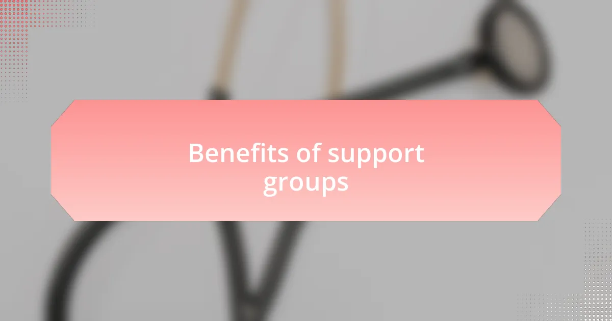 Benefits of support groups