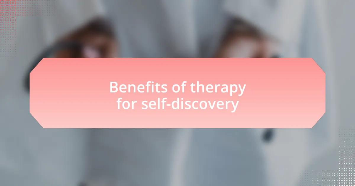 Benefits of therapy for self-discovery