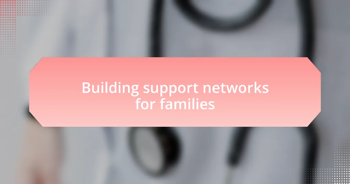 Building support networks for families