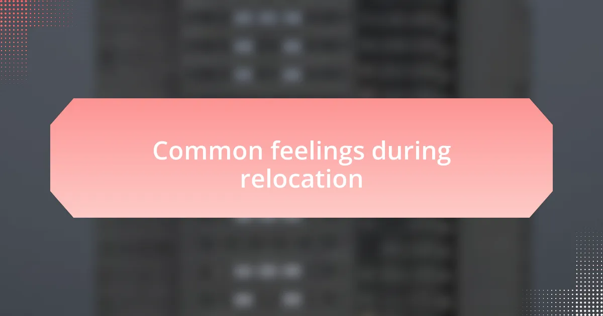 Common feelings during relocation
