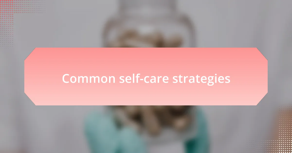 Common self-care strategies