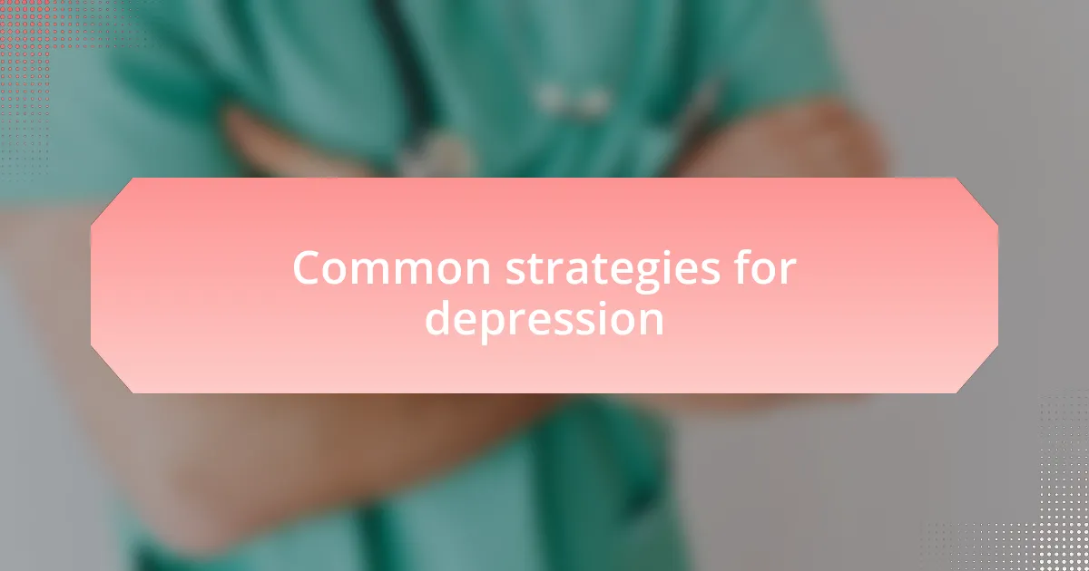 Common strategies for depression