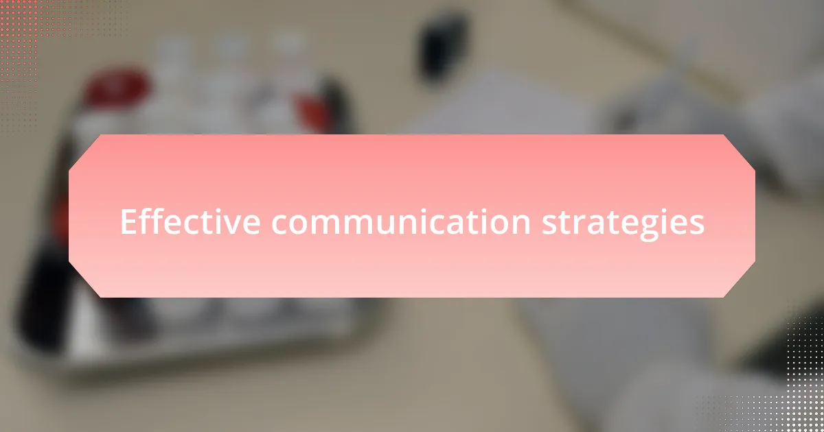 Effective communication strategies