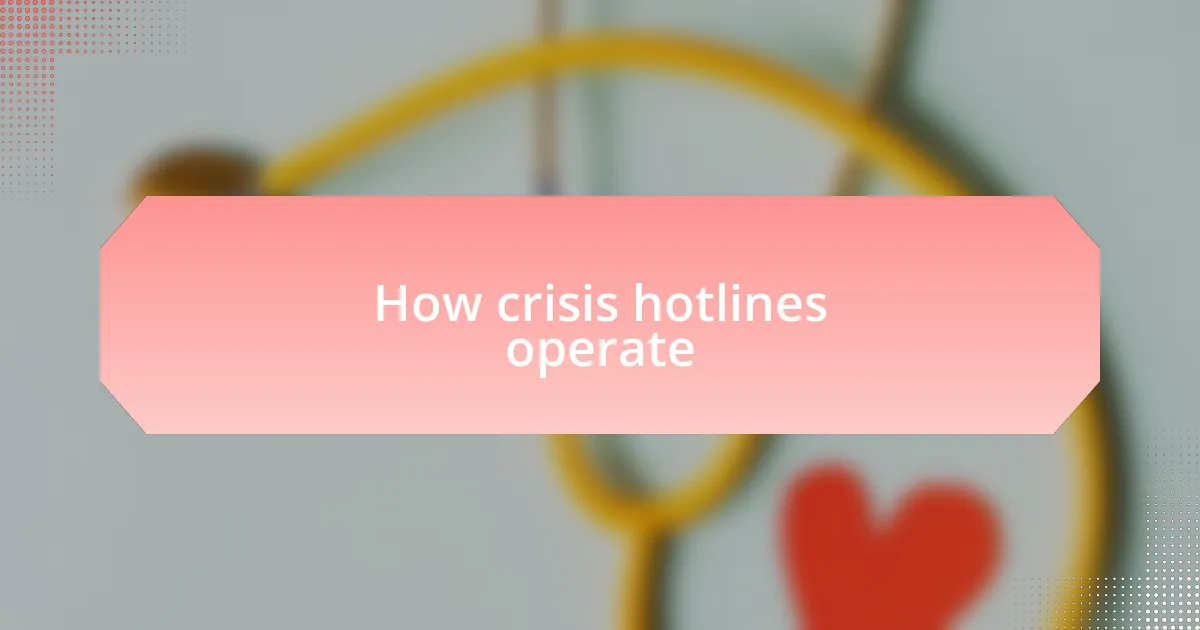 How crisis hotlines operate