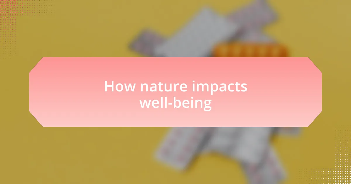 How nature impacts well-being