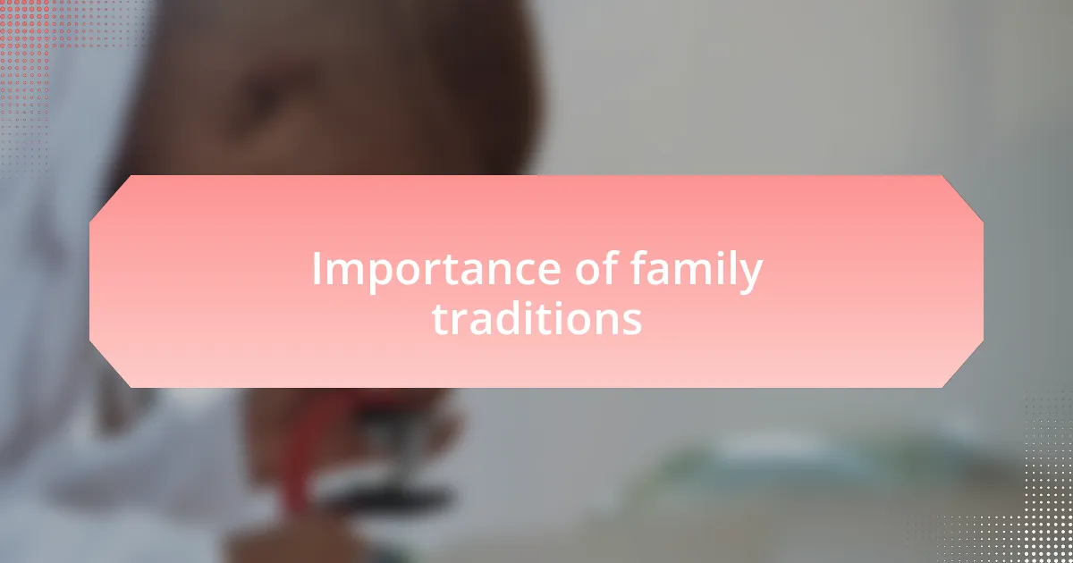 Importance of family traditions