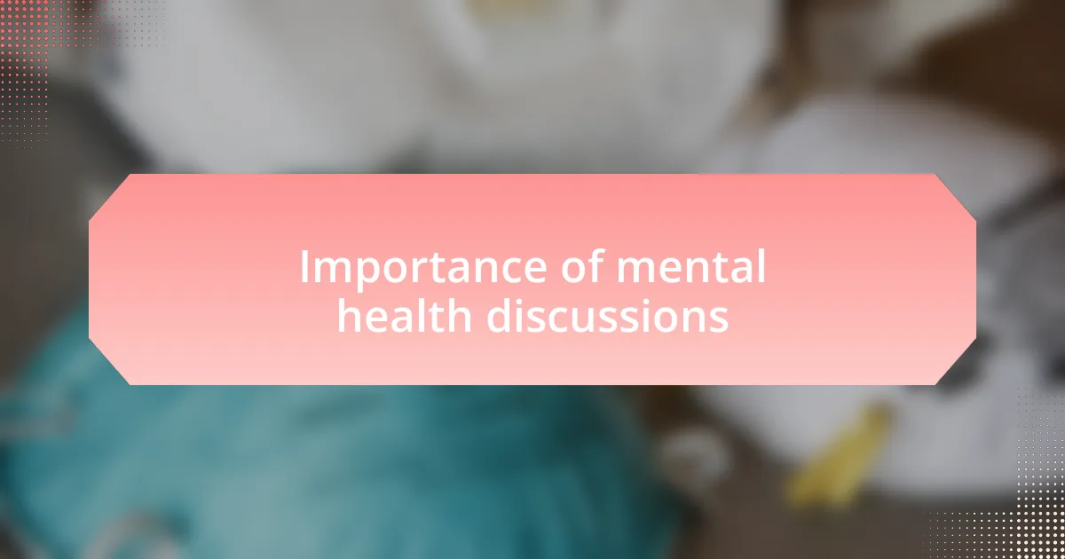 Importance of mental health discussions
