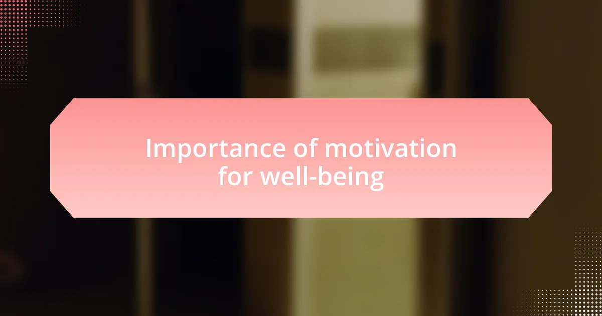 Importance of motivation for well-being