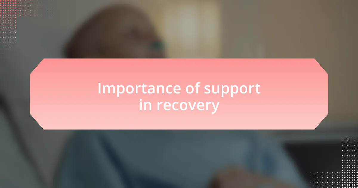 Importance of support in recovery