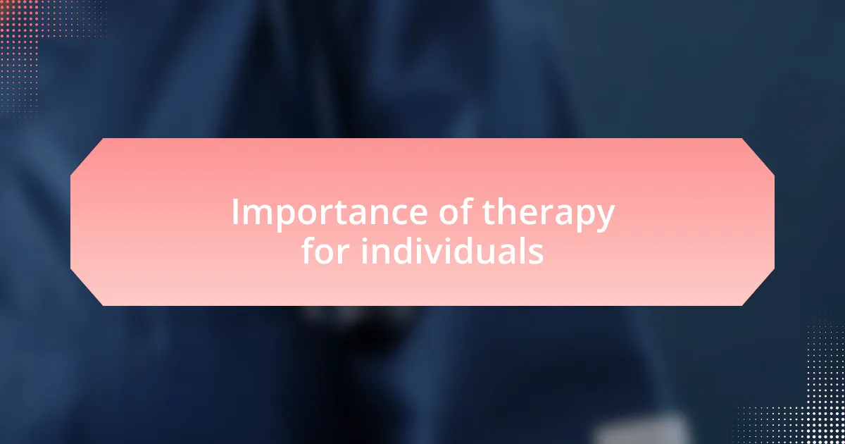 Importance of therapy for individuals