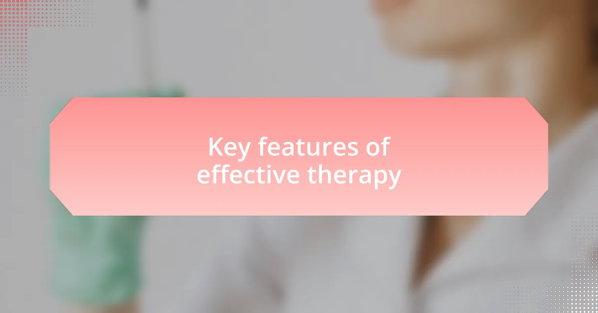 Key features of effective therapy