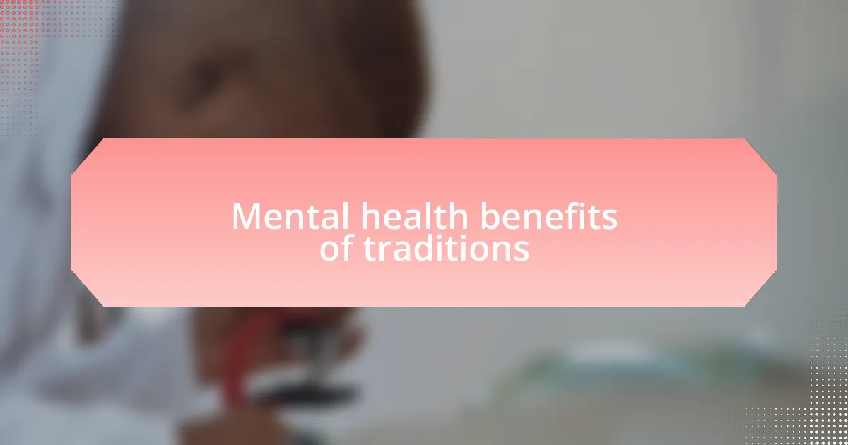 Mental health benefits of traditions