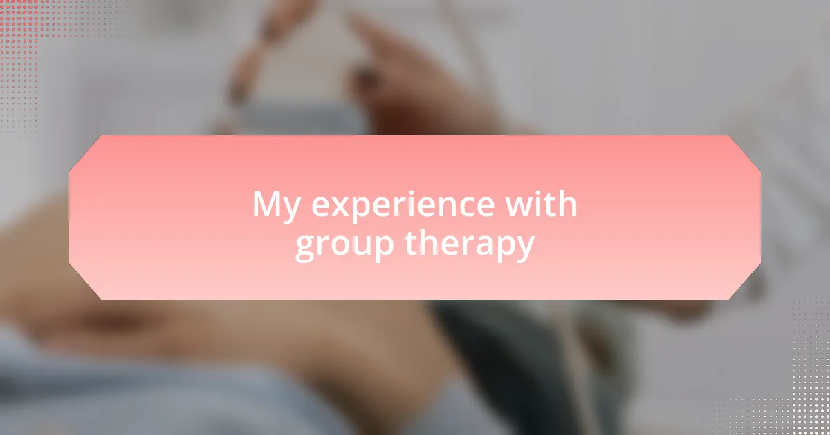 My experience with group therapy