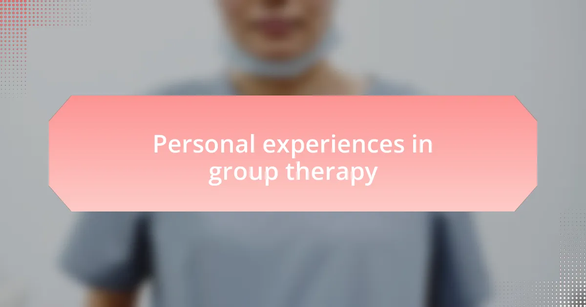 Personal experiences in group therapy
