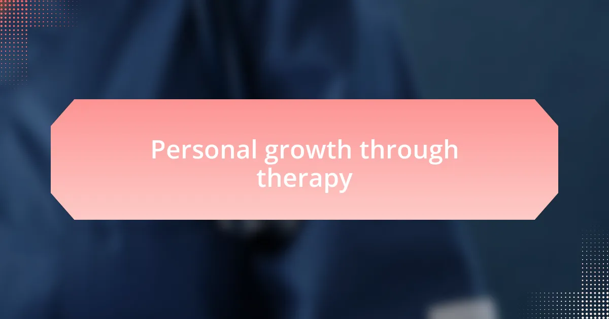Personal growth through therapy