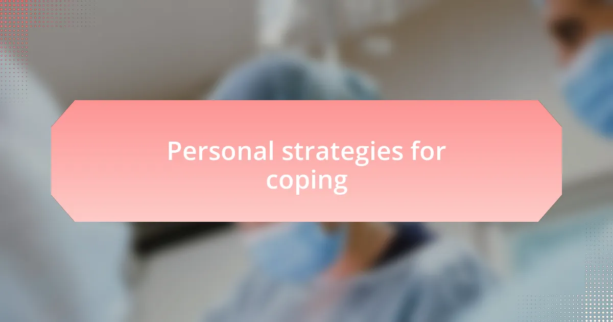 Personal strategies for coping