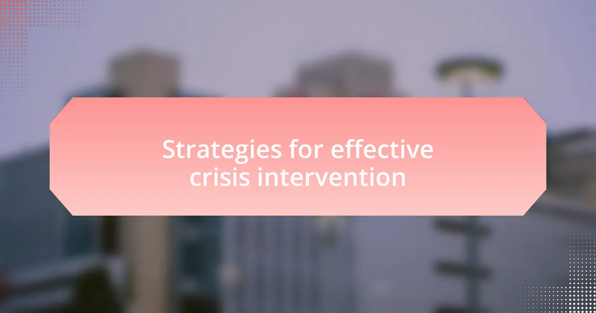 Strategies for effective crisis intervention
