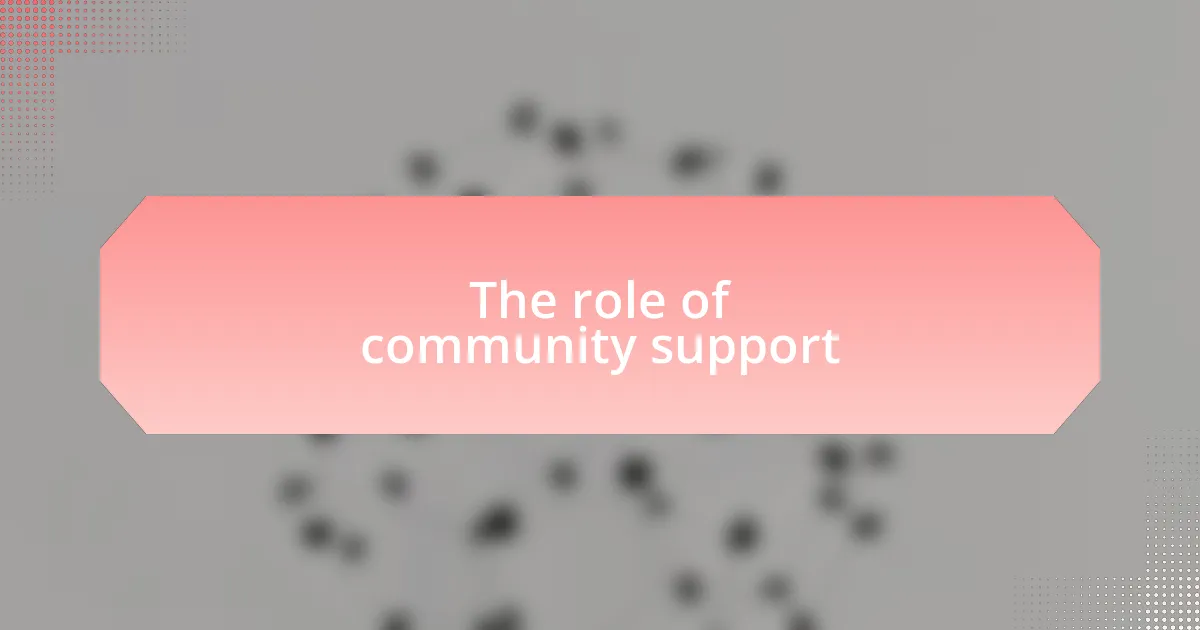 The role of community support