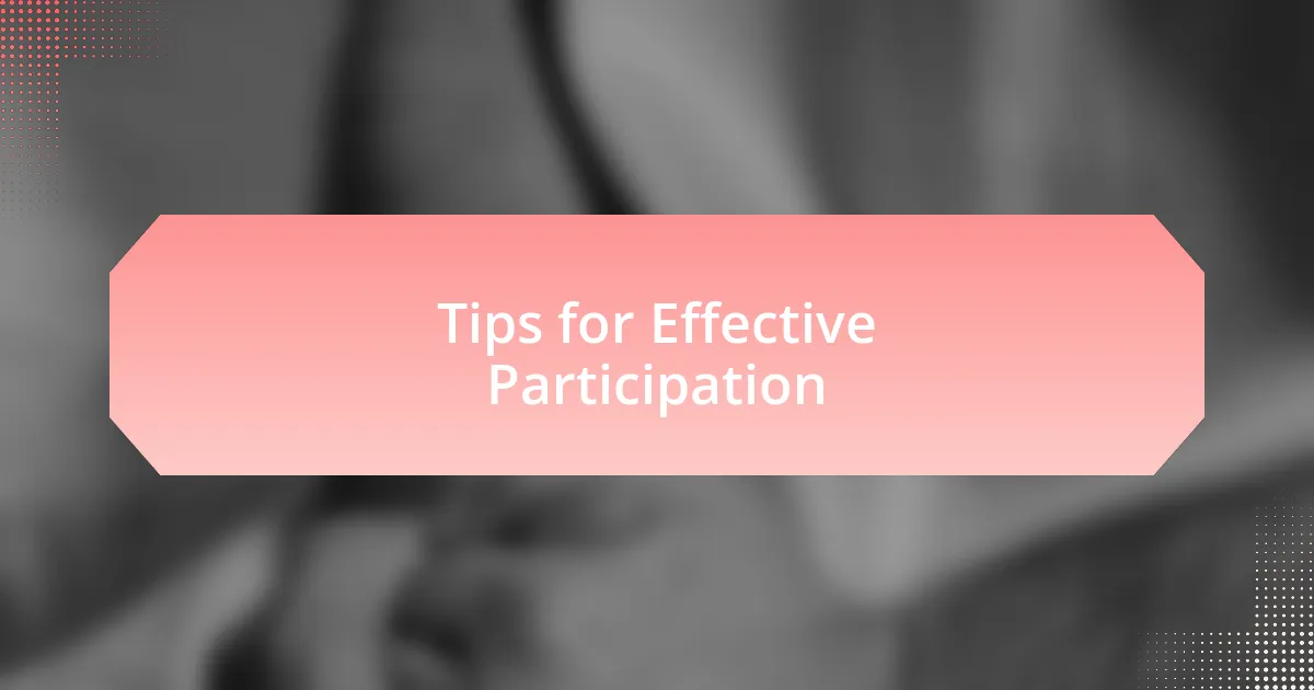 Tips for Effective Participation