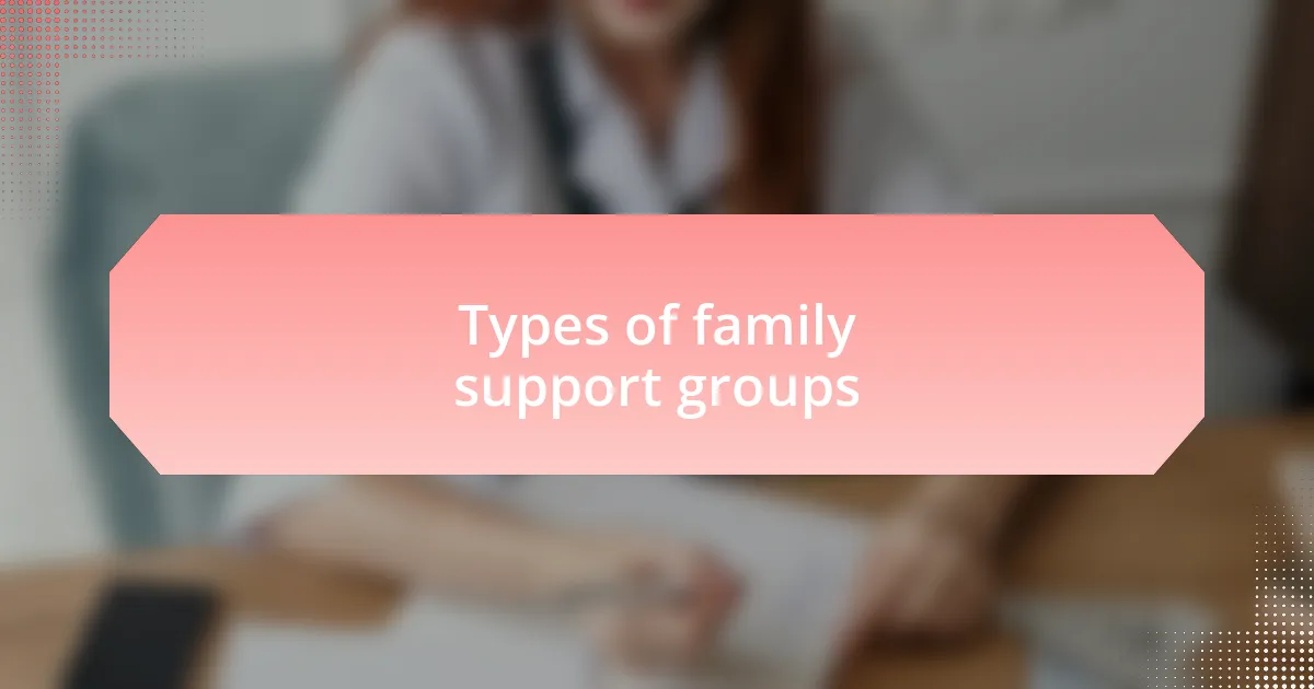 Types of family support groups